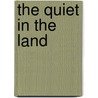 The Quiet In The Land door France Morin