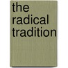 The Radical Tradition door Richard Gombin