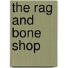 The Rag and Bone Shop door Robert Cormier