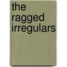 The Ragged Irregulars door William N. Hess