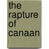 The Rapture of Canaan