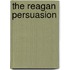 The Reagan Persuasion