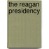 The Reagan Presidency
