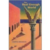 The Real Enough World door Karen Brennan
