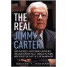 The Real Jimmy Carter door Steven F. Hayward