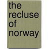 The Recluse Of Norway by Porter