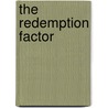 The Redemption Factor door William E. Chambers