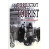 The Reluctant Tourist door Ronald Barnett