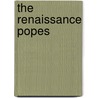 The Renaissance Popes door Noel Gerard