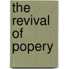 The Revival Of Popery door Faussett Godfrey