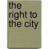 The Right To The City by Syracuse University
