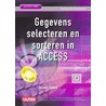 Gegevens selecteren en sorteren in Access door J. Teelen