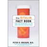 The Ritalin Fact Book by Peter R. Breggin