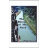 The Rivers Of My Need by Peggy Aston