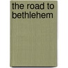 The Road To Bethlehem door Laird