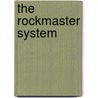 The Rockmaster System by Winston Harrison