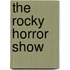 The Rocky Horror Show