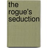 The Rogue's Seduction door Georgina Devon