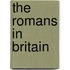 The Romans In Britain