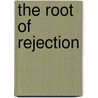 The Root Of Rejection door Joyce Meyer