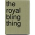 The Royal Bling Thing