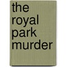 The Royal Park Murder door Alanna Knight
