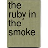 The Ruby In The Smoke door Philip Pullman
