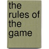 The Rules Of The Game by White Stewart Edward