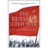 The Russian Civil War door Evan Mawdsley
