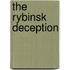 The Rybinsk Deception