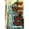 The Saga of Dan I'gga door Herman Barnett
