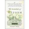 The Scandal of Reform door Francis S. Barry