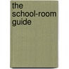 The School-Room Guide by Esmond Vedder Degraff