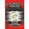The Science of Heroes door Yvonne Carts-Powell