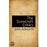 The Scowcroft Critics door John Ackworth