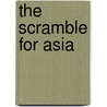 The Scramble for Asia door Marc Gallicchio