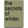 The Secrets of Wilder by Yogani