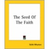 The Seed Of The Faith door Edith Wharton