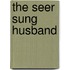 The Seer Sung Husband