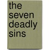 The Seven Deadly Sins door Morgan Dix
