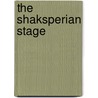 The Shaksperian Stage door Victor E. Albright