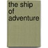The Ship Of Adventure