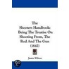 The Shooters Handbook door Sir James Wilson