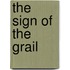 The Sign of the Grail