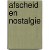 Afscheid en nostalgie door Martin Ros