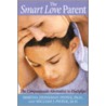 The Smart Love Parent door William J. Pieper