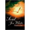 The Soul Of Joe White door Joe White
