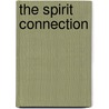 The Spirit Connection by Hans Holzer