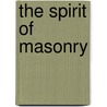 The Spirit Of Masonry door William Hutchinson