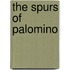 The Spurs of Palomino